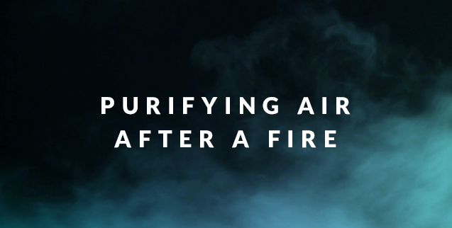 Purifiying Air After a Fire