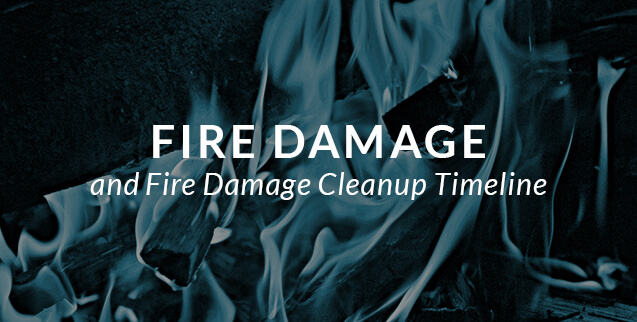 Fire Damage and Fire Damage Cleanup Timeline