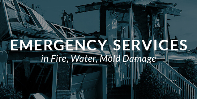 Emergency Services for Fire, Water, and Mold Damage