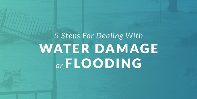 5 steps for dealing with water damage or flooding