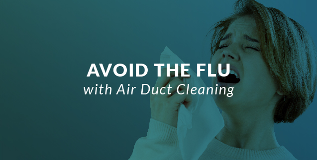 Avoid the Flu with Air Duct Cleaning