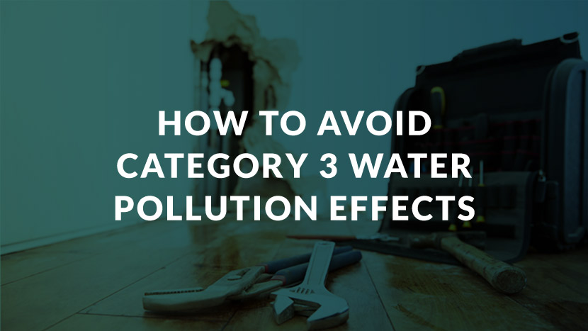 How to Avoid Category 3 Water Pollution Effects