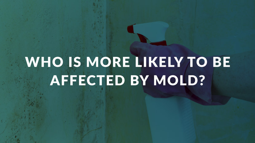 Who is More Likely to Be Affected by Mold?