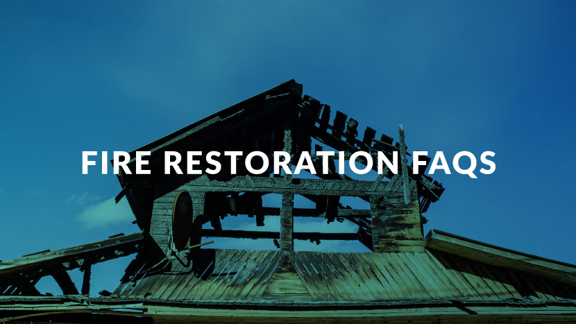 Fire Restoration FAQs
