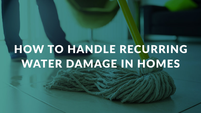 How to Handle Recurring Water Damage in Homes