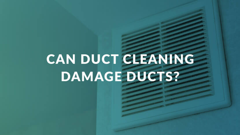 Can duct cleaning damage ducts and air vents?