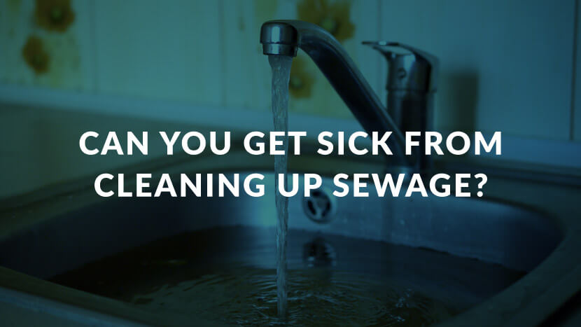 Can you get sick from cleaning sewage?